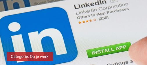 De ‘APK-keuring’ voor je LinkedIn profiel